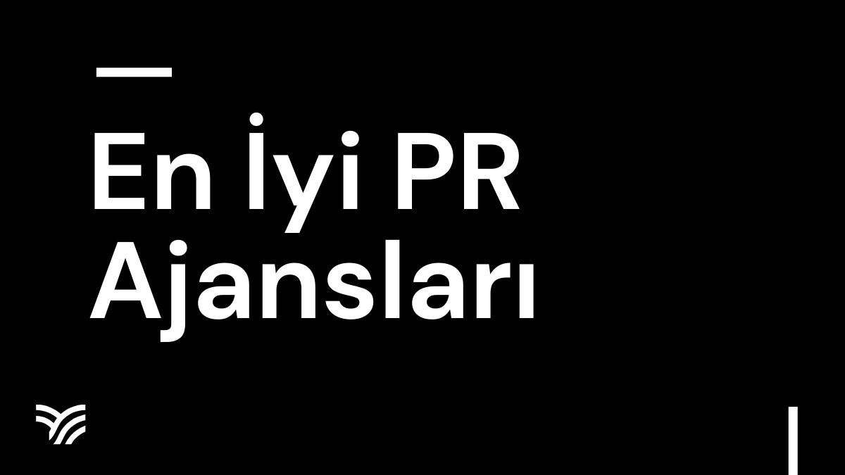 Türkiye'nin En İyi PR Ajansları